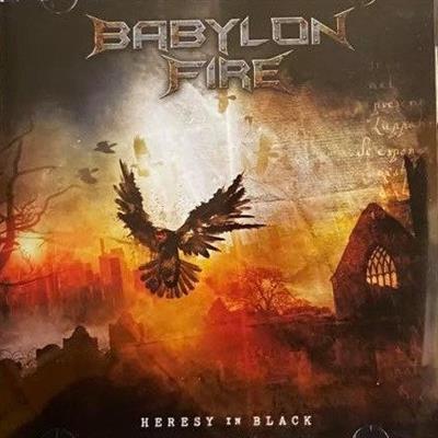 Babylon Fire ‎  Heresy In Black (2017)