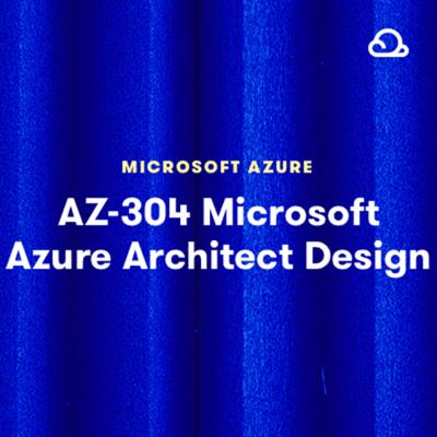 Acloud - AZ-304 Microsoft Azure Architect Design