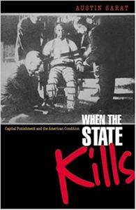 When the State Kills Capital Punishment and the American Condition