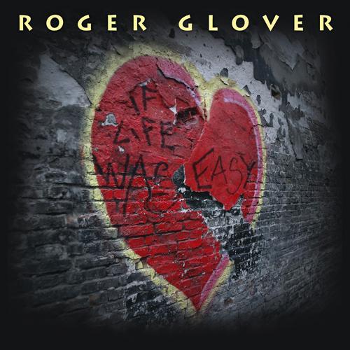 Roger Glover And The Guilty Party - If Life Was Easy 2011
