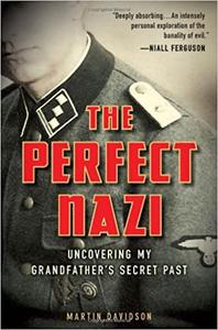 The Perfect Nazi Uncovering My Grandfather's Secret Past