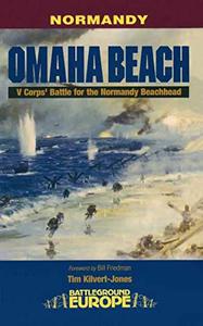 Omaha Beach V Corps' Battle for the Normandy Bridgehead