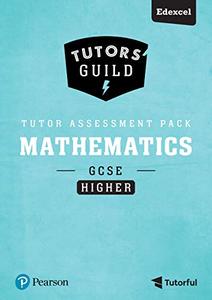 Tutors' Guild GCSE Edexcel Maths Higher Tutor Assessment Pack Print