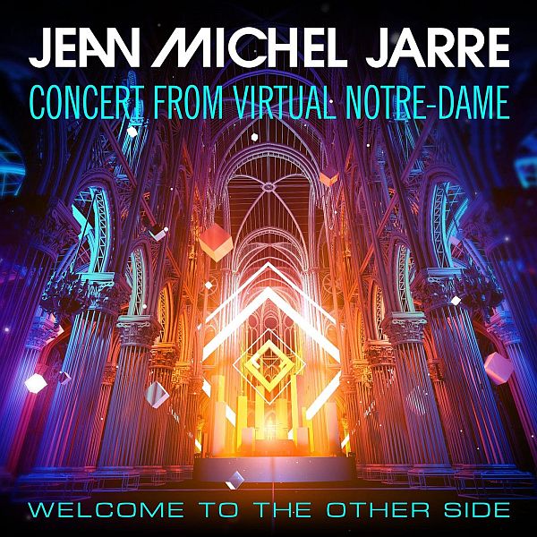 Jean-Michel Jarre - Welcome To The Other Side (Concert from Virtual Notre-Dame) (2021) FLAC
