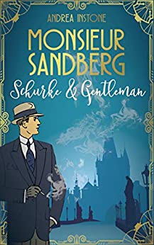 Cover: Andrea Instone - Monsieur Sandberg - Schurke & Gentleman