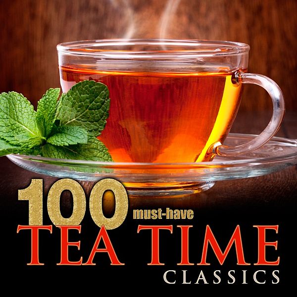 100 Must-Have Tea Time Classics (Mp3)