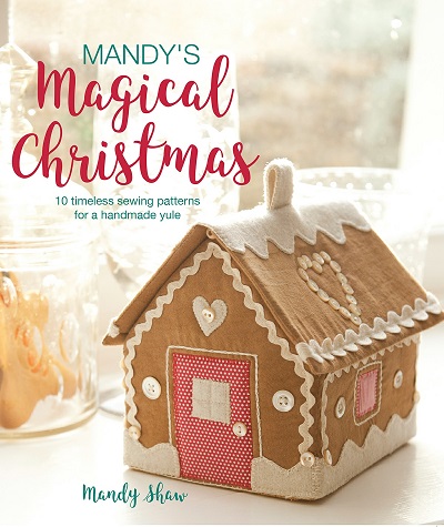 Mandy's Magical Christmas: 10 timeless sewing patterns for a handmade yule 2020