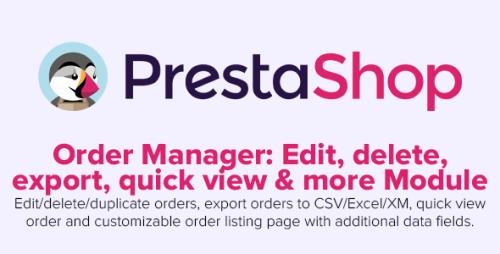Order Manager v2.1.1 - Edit, delete, export, quick view & more - PrestaShop Module