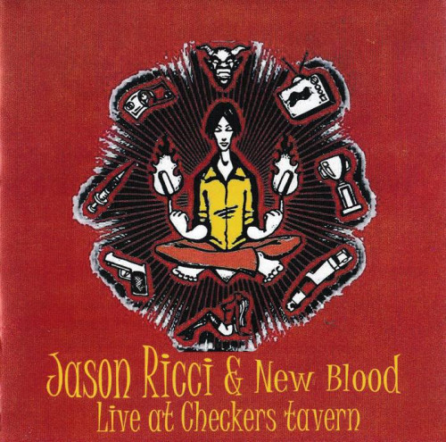 Jason Ricci & New Blood - Live at Checkers Tavern (2005) [lossless]