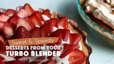 Sweet & Speedy Desserts From Your Turbo Blender