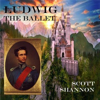 Scott Shannon   Ludwig   The Ballet (2021)