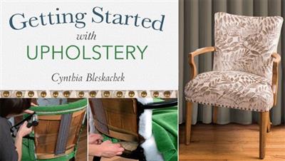 Craftsy - Getting Started With Upholstery