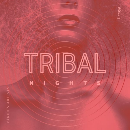 Various Artists - Tribal Nights, Vol. 3 (2021)