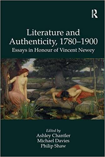 Literature and Authenticity, 1780-1900: Essays in Honour of Vincent Newey