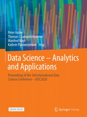 Data Science - Analytics and Applications: Proceedings of the 3rd International Data Science Conference
