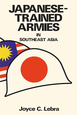Japanese trained Armies in Southeast Asia