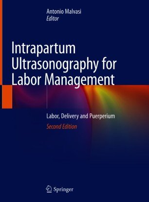 Intrapartum Ultrasonography for: Labor Management Labor, Delivery and Puerperium, Second Edition
