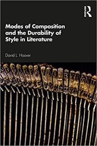Modes of Composition and the Durability of Style in Literature