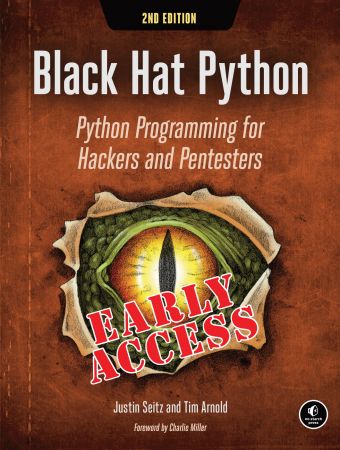 Black Hat Python: Python Programming for Hackers and Pentesters, 2nd Edition (Early Access)