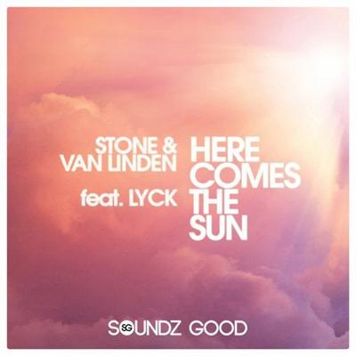 Stone & Van Linden Ft. Lyck ‎- Here Comes The Sun (2017)