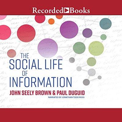 The Social Life of Information (Audiobook)