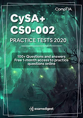 CompTIA CySA+ CS0 002 Practice Exam Questions 2021 [fully updated]: 100+ Practice Questions