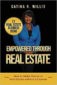 Empowered Through Real Estate: 21 Real Estate Business Ideas