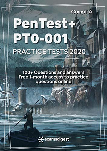 CompTIA PenTest+ PT0 001 Practice Exam Questions 2020 [fully updated]: 100+ Practice Questions