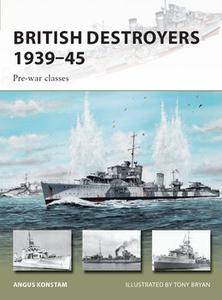 British Destroyers 1939 1945: Pre war Classes (Osprey New Vanguard 246)