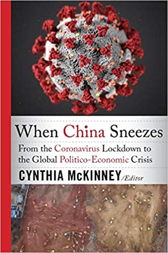 When China Sneezes: From the Coronavirus Lockdown to the Global Politico Economic Crisis