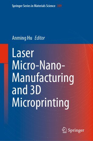 Laser Micro Nano Manufacturing and 3D Microprinting (True EPUB)