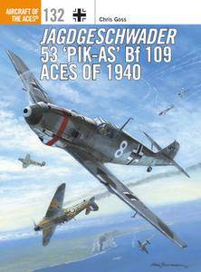 Jagdgeschwader 53 "Pik As" Bf 109 Aces of 1940 (Osprey Aircraft of the Aces 132)