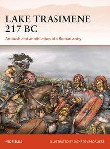 Lake Trasimene 217 BC: Ambush and Annihilation of a Roman Army (Osprey Campaign 303) (True PDF)
