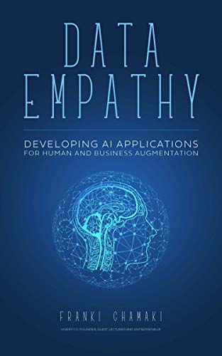 Data Empathy: Developing AI driven business solutions for human augmentation