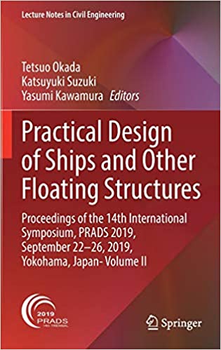 Practical Design of Ships and Other Floating Structures: Proceedings of the 14th International Symposium, PRADS 2019, Se