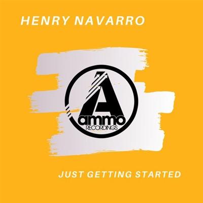Henry Navarro   Just Getting Started (2020)