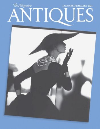 The Magazine Antiques   January/February 2021