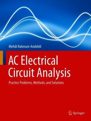 AC Electrical Circuit Analysis: Practice Problems, Methods, and Solutions (True EPUB)