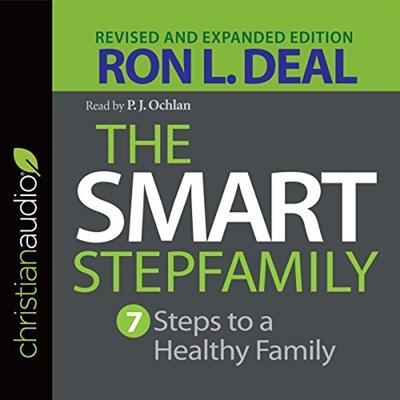 The Smart Stepfamily: Seven Steps to a Healthy Family [Audiobook]