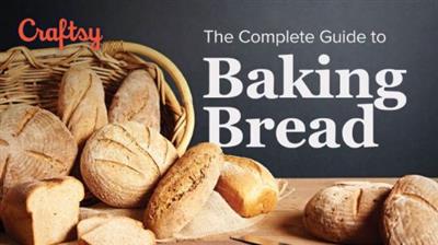 The Great Course - The Complete Guide to Baking Bread