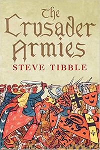 The Crusader Armies: 1099 1187 (EPUB)