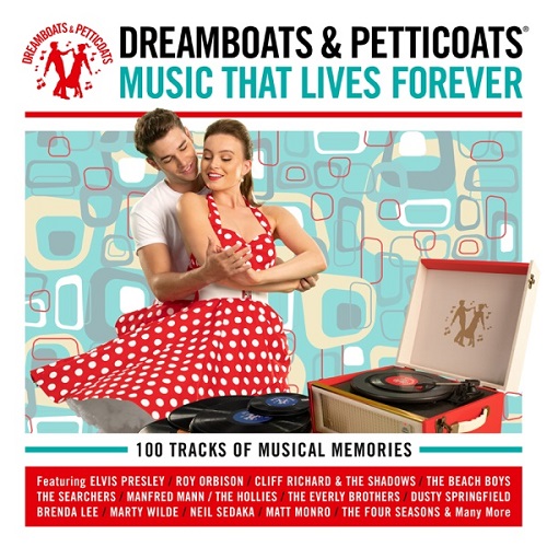 Dreamboats & Petticoats: Music That Lives Forever (2020)