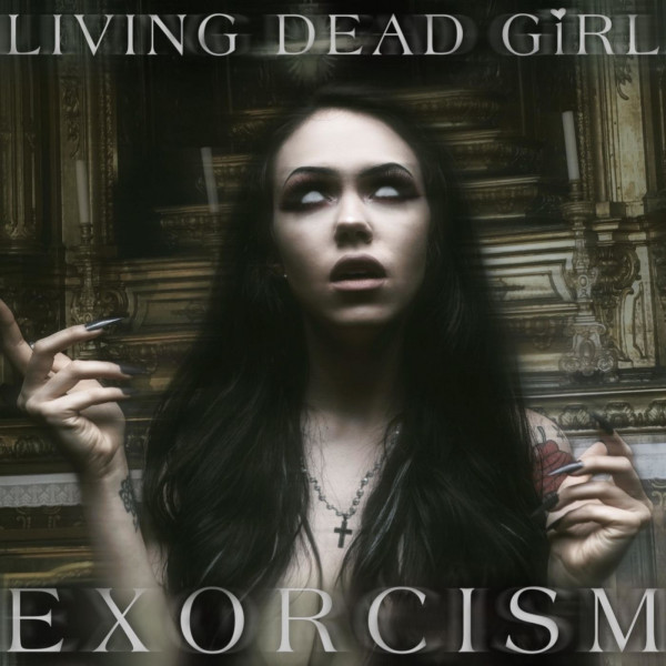 Living Dead Girl - Exorcism (Single) (2021)