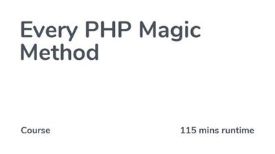 Codecourse - Every PHP Magic Method [Video]