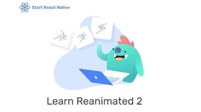 Start React Native - Learn Reanimated 2 (Updated 012021)