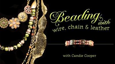 Craftsy - Beading with Wire, Chain & Leather