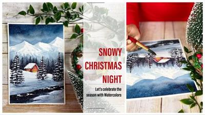 Skillshare - Snowy Christmas Night - Let's celebrate the season with Watercolors