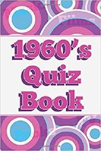 1960s Quiz Book: ...The perfect present for fans of the '60s!