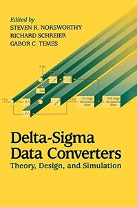 Delta-Sigma Data Converters Theory, Design, and Simulation