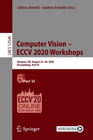 Computer Vision - ECCV 2020 Workshops: Glasgow, UK, August 23-28, 2020